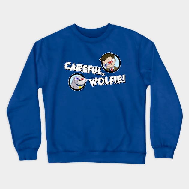 Careful, Wolfie! Crewneck Sweatshirt by Far Lands or Bust